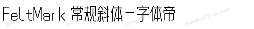 FeltMark 常规斜体字体转换